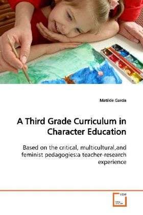 Cover for Garcia · A Third Grade Curriculum in Char (Book)