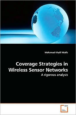 Cover for Mohamed Khalil Watfa · Coverage Strategies in Wireless Sensor Networks: a Rigorous Analysis (Paperback Book) (2009)