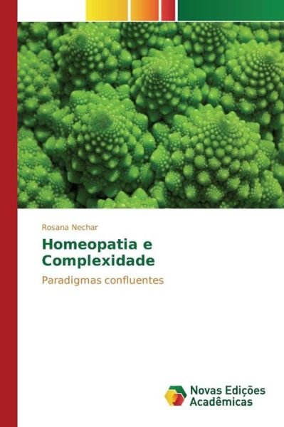 Cover for Nechar Rosana · Homeopatia E Complexidade (Pocketbok) (2015)