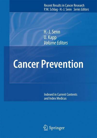 Cancer Prevention - Recent Results in Cancer Research - H -j Senn - Bøger - Springer-Verlag Berlin and Heidelberg Gm - 9783642072352 - 30. november 2010