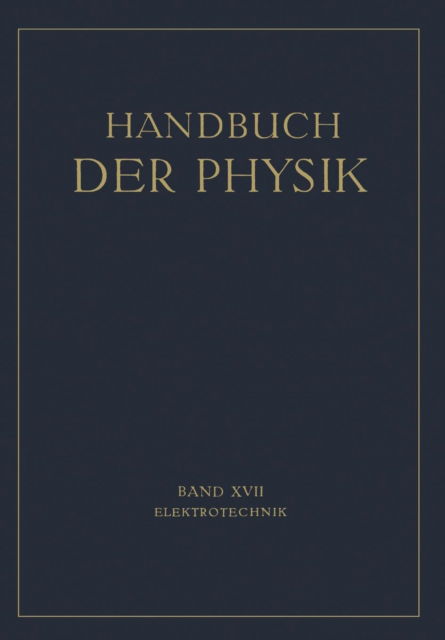 Cover for H Behnken · Elektrotechnik - Handbuch Der Physik (Paperback Book) [Softcover Reprint of the Original 1st 1926 edition] (1926)