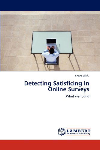Cover for Shani Salifu · Detecting Satisficing in Online Surveys: What We Found (Paperback Book) (2012)