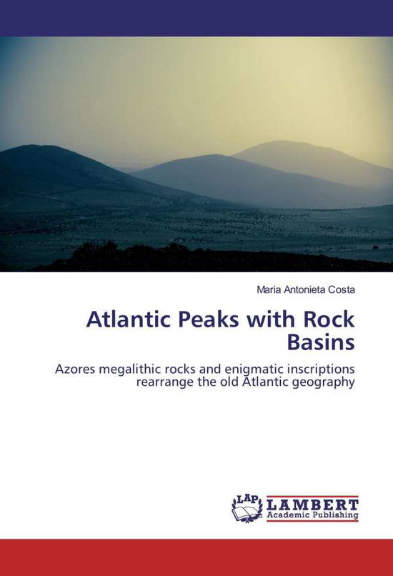 Atlantic Peaks with Rock Basins - Costa - Książki -  - 9783659890352 - 