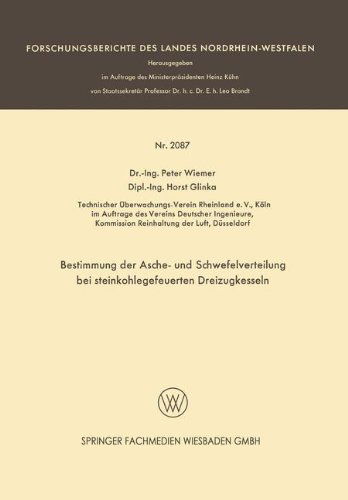 Bestimmung Der Asche- Und Schwefelverteilung Bei Steinkohlegefeuerten Dreizugkesseln - Forschungsberichte Des Landes Nordrhein-Westfalen - Peter Wiemer - Bøger - Vs Verlag Fur Sozialwissenschaften - 9783663200352 - 1970