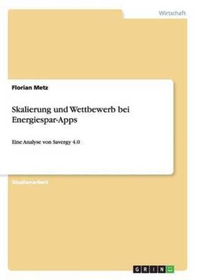 Skalierung und Wettbewerb bei Ener - Metz - Libros -  - 9783668052352 - 21 de octubre de 2015