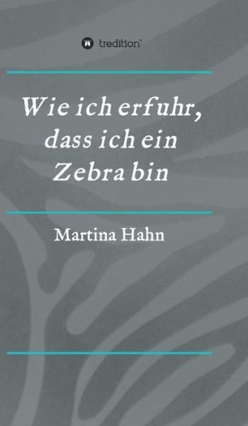 Cover for Hahn · Wie ich erfuhr, dass ich ein Zebra (Book) (2017)