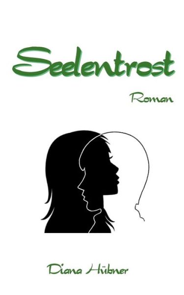 Cover for Diana Hübner · Seelentrost (Paperback Book) [German edition] (2014)