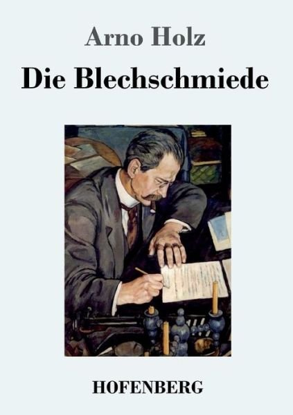 Cover for Holz · Die Blechschmiede (Book) (2017)