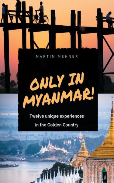 Cover for Martin Mehner · Only in Myanmar! (Paperback Book) (2019)