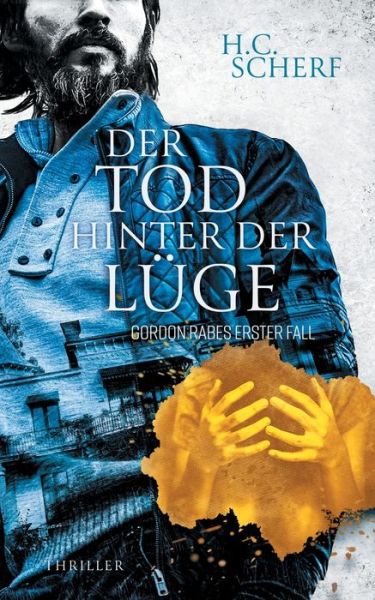 Cover for H C Scherf · Der Tod hinter der Luge: Gordon Rabes erster Fall (Paperback Book) (2020)
