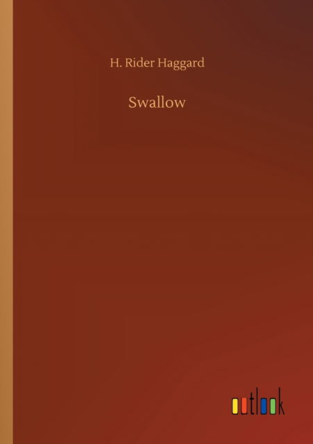 Cover for Sir H Rider Haggard · Swallow (Paperback Bog) (2020)