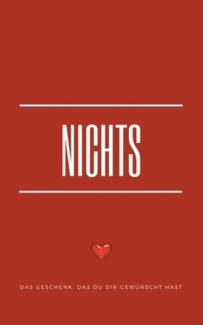 Cover for Caroline Stern · Nichts: Das Geschenk, das Du Dir gewunscht hast (Paperback Book) [Red edition] (2020)