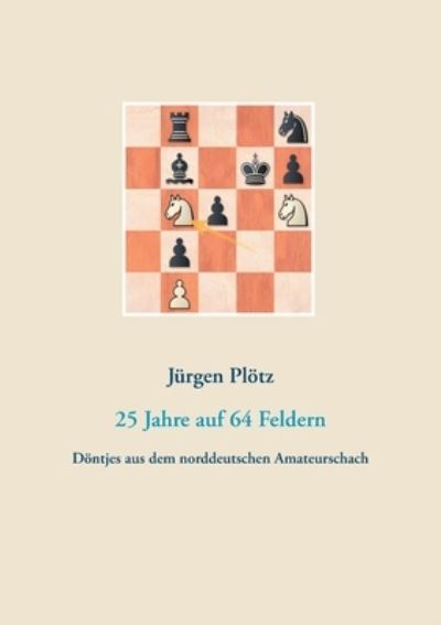 Cover for Plötz · 25 Jahre auf 64 Feldern (N/A) (2021)