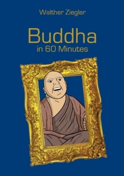 Cover for Walther Ziegler · Buddha in 60 Minutes (Paperback Book) (2021)