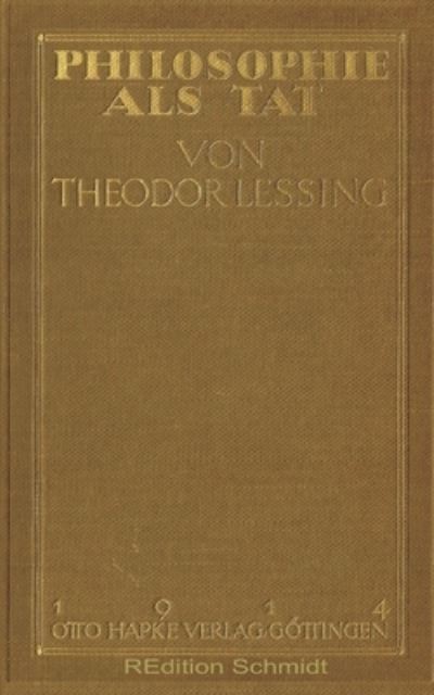 Cover for Theodor Lessing · Philosophie als Tat (Paperback Book) (2021)