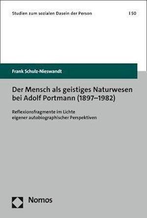 Cover for Frank Schulz-Nieswandt · Mensch Als Geistiges Naturwesen Bei Adolf Portmann (Bog) (2023)