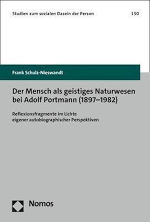 Cover for Frank Schulz-Nieswandt · Mensch Als Geistiges Naturwesen Bei Adolf Portmann (Bog) (2023)