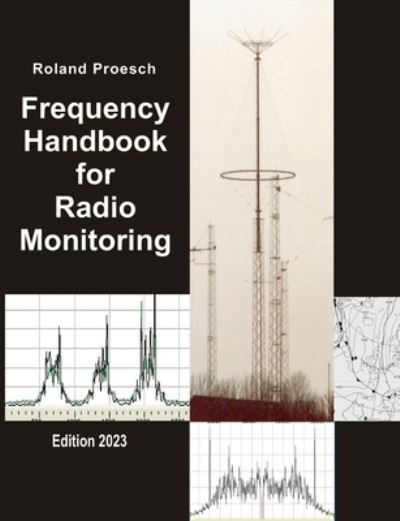 Cover for Roland Proesch · Frequency Handbook for Radio Monitoring: Edition 2023 (Paperback Book) (2023)