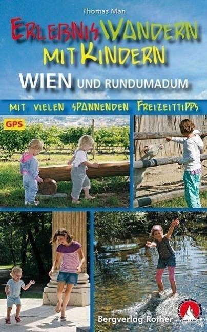 Erlebniswand.m.Kindern Wien u.Umg. - Man - Livres -  - 9783763331352 - 