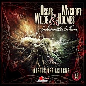 Cover for Oscar Wilde &amp; Mycroft Holmes · Quelle Des Leidens - Folge 48 (CD) (2024)