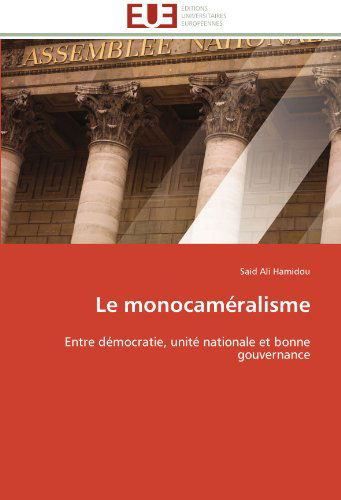 Cover for Said Ali Hamidou · Le Monocaméralisme: Entre Démocratie, Unité Nationale et Bonne Gouvernance (Paperback Book) [French edition] (2018)