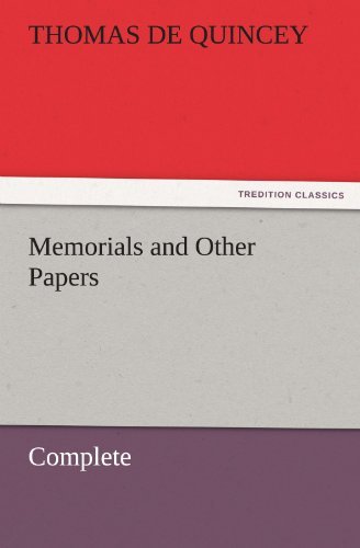 Cover for Thomas De Quincey · Memorials and Other Papers  -  Complete (Tredition Classics) (Paperback Book) (2011)