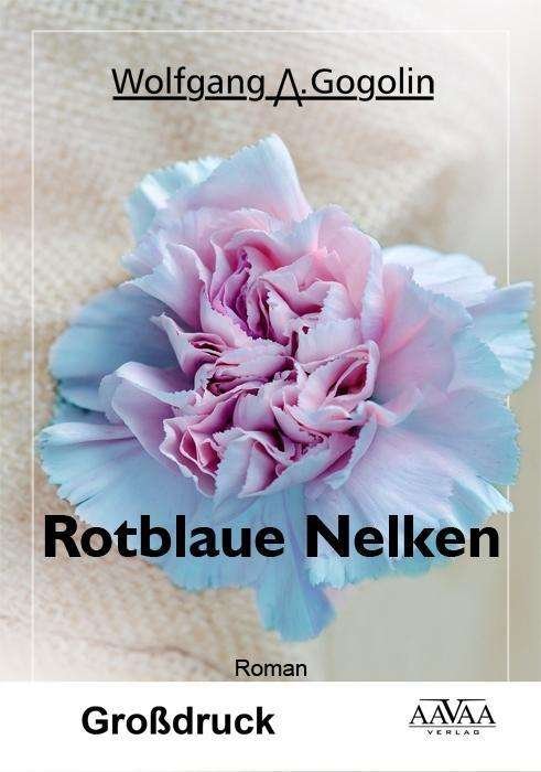 Cover for Gogolin · Rotblaue Nelken - Großdruck (Bog)
