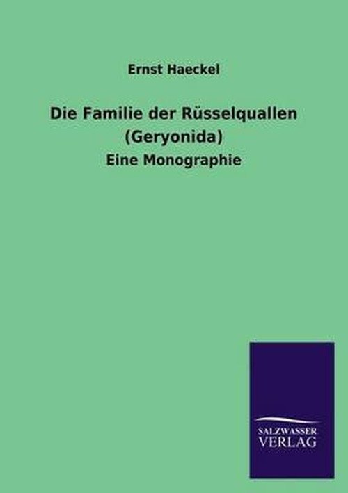 Cover for Ernst Haeckel · Die Familie Der Russelquallen (Geryonida) (German Edition) (Pocketbok) [German edition] (2013)