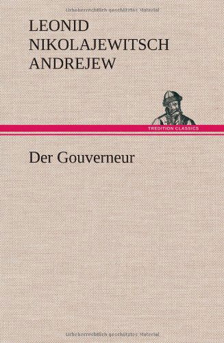 Cover for Leonid Nikolajewitsch Andrejew · Der Gouverneur (Hardcover Book) [German edition] (2013)