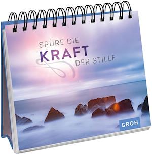 Cover for Groh Verlag · Spüre die Kraft der Stille (Paperback Book) (2021)