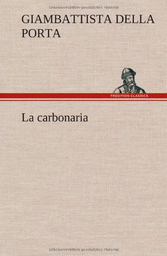 Cover for Giambattista Della Porta · La Carbonaria (Hardcover Book) [German edition] (2012)