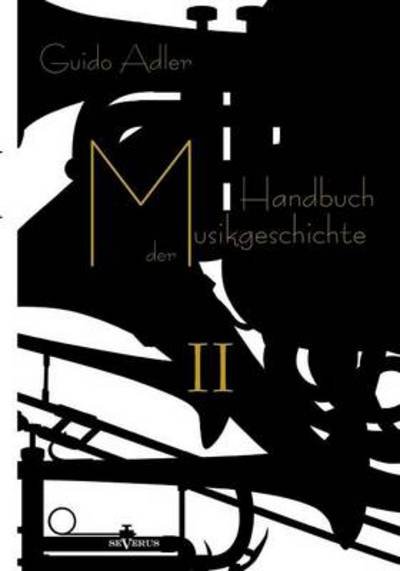 Cover for Adler · Handbuch der Musikgeschichte.2 (Book) (2013)