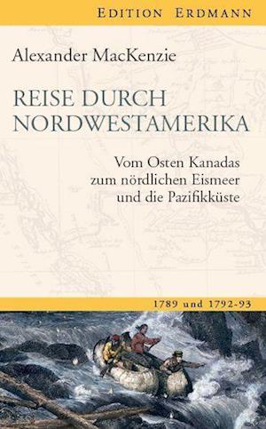 Cover for Alexander MacKenzie · Reise durch Nordwestamerika (Inbunden Bok) (2012)