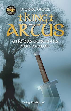 Cover for Dietz · King Artus und das Geheimnis von (Buch)