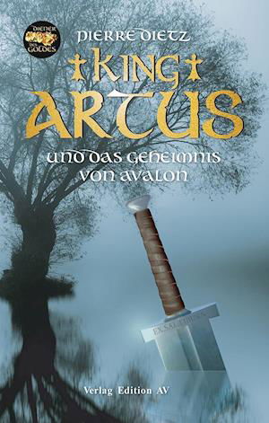 King Artus und das Geheimnis von - Dietz - Książki -  - 9783868412352 - 