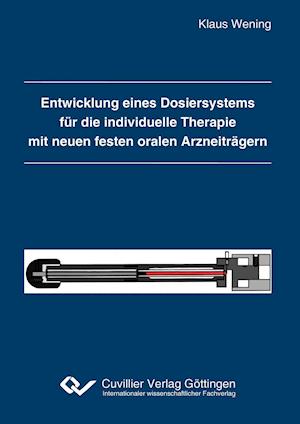 Cover for Klaus Wening · Entwicklung eines Dosiersystems für die individuelle Therapie mit neuen festen oralen Arzneiträgern (Paperback Book) (2011)