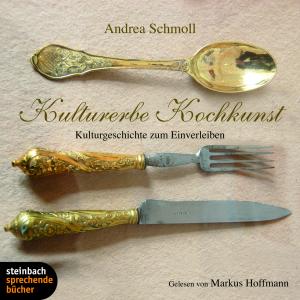 Cover for Markus Hoffmann · Kulturerbe Kochkunst (CD) (2012)