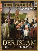 Cover for SPIEGEL-Verlag Rudolf Augstein GmbH &amp; Co. KG · Der Islam und die Europäer (Pocketbok) (2017)