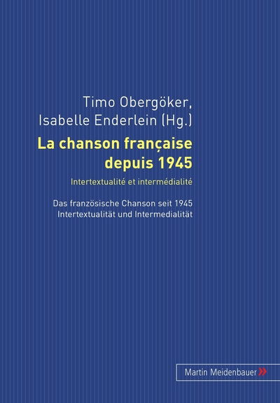 Cover for La Chanson Francaise Depuis 1945. Intertextualite Et Intermedialite: Das Franzoesische Chanson Seit 1945. Intertextualitaet Und Intermedialitaet (Paperback Book) (2008)