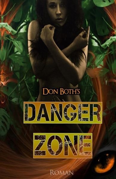 Dangerzone - Don Both - Kirjat - Dangerzone - 9783945786352 - keskiviikko 15. huhtikuuta 2015