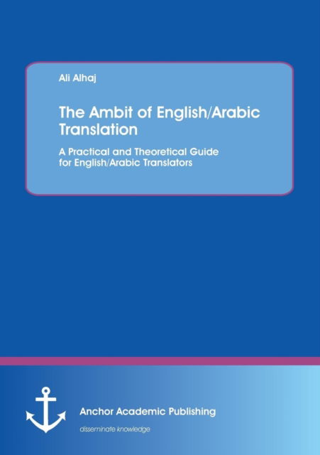 Cover for Ali Alhaj · The Ambit of English / Arabic Translation (Paperback Book) (2016)