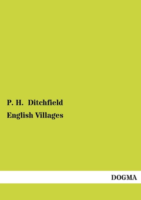 Cover for P. H. Ditchfield · English Villages (Paperback Book) (2013)