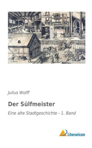 Cover for Wolff · Der Sülfmeister (Book) (2014)