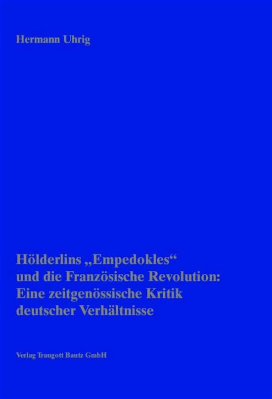 Cover for Uhrig · Hölderlins' &quot;Empedokles&quot; und die (Bog)