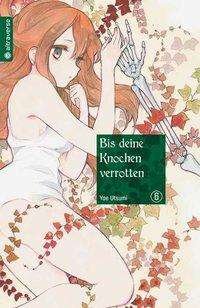 Cover for Utsumi · Bis deine Knochen verrotten 06 (Book)