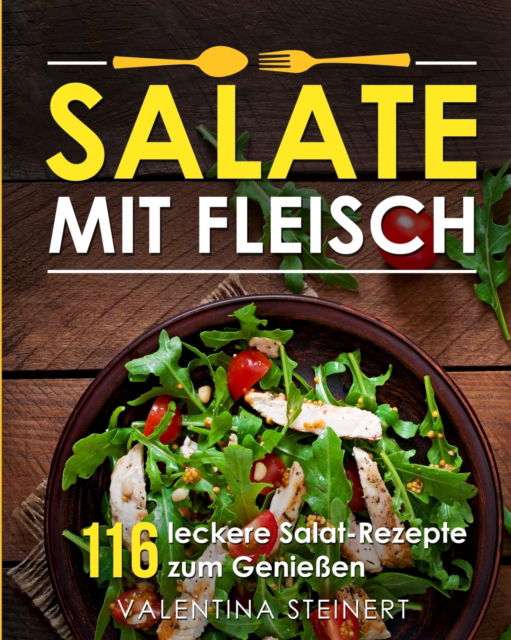 Cover for Valentina Steinert · Salate mit Fleisch (Paperback Book) (2019)