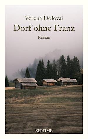 Cover for Verena Dolovai · Dorf ohne Franz (Book) (2024)