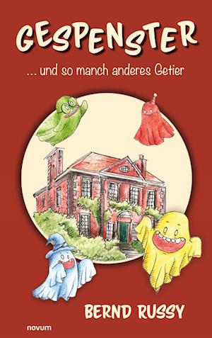 Cover for Bernd Russy · Gespenster ...und so manch anderes Getier (Bok) (2024)