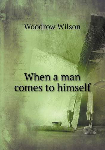 Cover for Woodrow Wilson · When a Man Comes to Himself (Paperback Book) (2013)