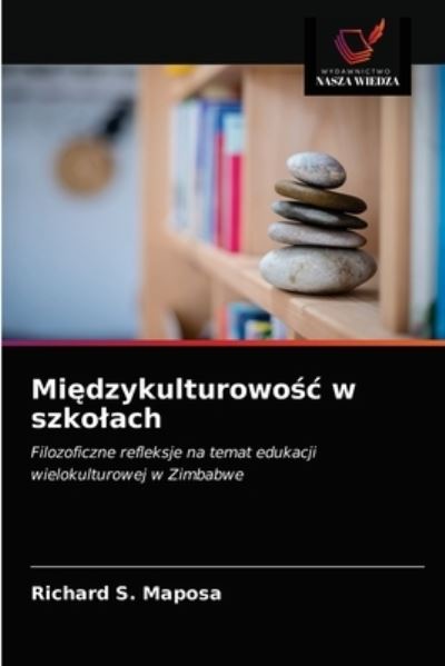 Cover for Richard S Maposa · Mi?dzykulturowo?c w szkolach (Paperback Book) (2021)